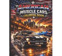 American Muscle Cars Coloring Book: Classic V8 Legends and Iconic American Roads | 50 Bold Coloring Pages | Large 8.5 x 11 Format for Adults and Kids