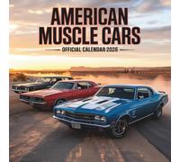 American Muscle Cars OFFICIAL Calendar 2026: 12 Months of Legendary American Horsepower - Classic & Modern Muscle Machines in Stunning Detail