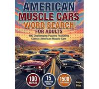 American Muscle Cars Word Search for Adults: 100 Large-Print Puzzles Featuring Classic and Modern Muscle Cars | Challenging Brain Games with 1,500 Automotive-Themed Words