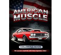American Muscle Coloring Book: Classic American Muscle Cars to Color for Kids and Adults