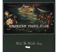 American Music Club - Amercian Music Club - Wish The World Away - [7"]