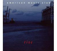 American Music Club - Rise