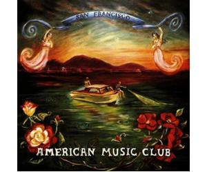 American Music Club - San Francisco