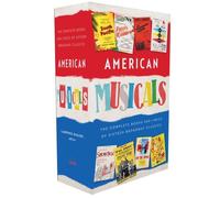 American Musicals: The Complete Books and Lyrics of Sixteen Broadway Classics: A Library of America Boxed Set