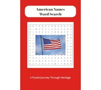 American Names Word Search Book: Word Searches about American Names | 50+ Puzzles | 110 Pages | Perfect for All Ages! | Perfect Gift for the Holidays!