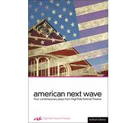 American Next Wave: Four Contemporary Plays from the HighTide Festival (Play Anthologies)