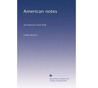 American notes: and Pictures from Italy