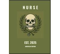 American Nursing Journal: A Guided Workbook for Weekly Reflection, Clinical Ladder, and Professional Development Army Green Bone White Skull