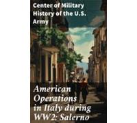 American Operations In Italy During Ww2: Salerno (ebook)