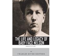 American Outlaws: The Life and Legacy of Baby Face Nelson