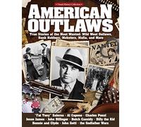 American Outlaws: The Truth Behind America’s Most Notorious Fugitives: The Truth Behind America’s Most Notorious Fugitives (Visual History)