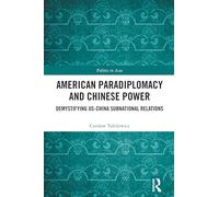 Paradiplomacia estadounidense y poder chino – Desmitificando relaciones subnacionales EE. UU.-China
