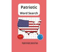 American Patriotic Word Search Puzzle Book: Word Searches with Easy-to-Read Print about American Patriotism (6x9 inches, 110 pages) 50+ Puzzles, Gift for Vacation, School Projects, Triva, Relaxation.