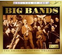 American Patrol Orchestra - Sounds of The Big Bands 1 & 2