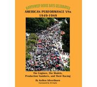 American Performance V8s 1949 - 1989: The Engines, The Models, Numbers Built and Their Racing