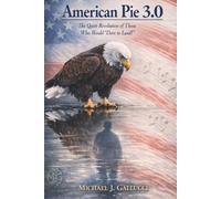 American Pie 3.0: The Quiet Revolution of Those Who Would "Dare to Lead!"