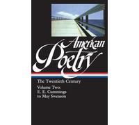 American Poetry: The Twentieth Century Vol. 2 (LOA #116): E.E. Cummings to May Swenson: 5 (Library of America: The American Poetry Anthology)