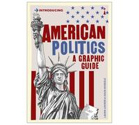 American Politics: A Graphic Guide: Laura Locker. Illustrated by Jules Scheele: 2