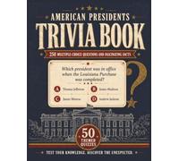 American Presidents Trivia Book: 250 Multiple-Choice Questions and Fascinating Presidential Facts for Adults Seniors and Teens | 8.5 x 11 | United States Leaders History Quiz Style Puzzles