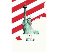 American Pride Notebook: Lined Journal with USA Flag & Statue of Liberty: 6x9 Inch | 108 Pages | Perfect for Notes, Daily Writing & Patriotic Gifts