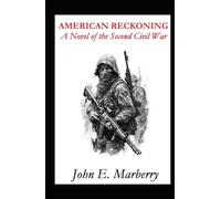 AMERICAN RECKONING: A Novel of the Second Civil War