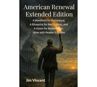American Renewal: A Manifesto for Resistance, a Blueprint for Survival, and a Vision for Redemption - Extended Edition with Reader’s Guides (The American Renewal Series)