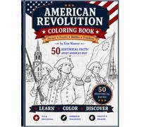 American Revolution Coloring Book: 50 Historic Icons, Flags, Patriots, and Scenes from America's Fight for Independence (America's Story Coloring Books)