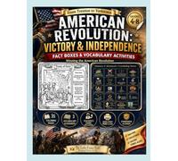 American Revolution: Victory & Independence: Fact Boxes & Vocabulary Activities: From Trenton to Yorktown - Winning the American Revolution