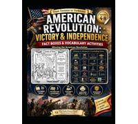 American Revolution: Victory & Independence: Fact Boxes & Vocabulary Activities: From Trenton to Yorktown - Winning the American Revolution