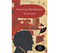 American Revolution Word Puzzle: Discover The American Revolution One Word At A Time