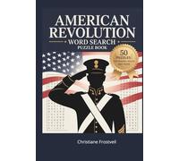 American Revolution Word Search Puzzle Book: 50 Puzzles for seniors, adults, and teens