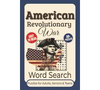 American Revolutionary War Word Search Puzzle Book: Word Searches with Clear to Read Print About American revolutionary war, American history, ... for Vacations, Holidays, and Relaxing Time