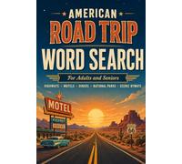 American Road Trip Word Search: 75 Puzzles of US Highways, Diners, National Parks, Scenic Drives and the Joy of the Open Road | Large Print for ... Food, US Regions, and Everything In Between