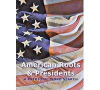 American Roots & Presidents: A Patriotic Word Search (Large Print)