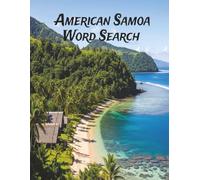 American Samoa Word Search: 64 Large Print Puzzles Featuring Island Life, Culture, Nature, and History