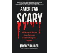 AMERICAN SCARY HC: A History of Horror, from Salem to Stephen King and Beyond