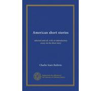 American short stories: selected and ed. with an introductory essay on the short story