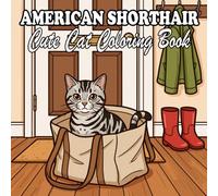 American Shorthair Coloring Book: Cozy Everyday Cats for Kids and Adults