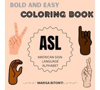 American Sign Language Alphabet Coloring Book: Bold & Easy Designs For All Ages!