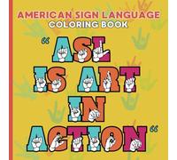 American Sign Language (ASL) Inspirational Quotes Coloring Book: Easy Positive Quotes, Perfect Gift for Kids, Teens and Adults