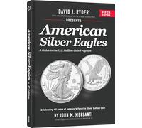American Silver Eagles: A Guide to the U.S. Bullion Coin Program (Mercanti's American Silver Eagles)