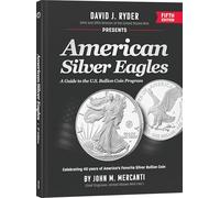 American Silver Eagles: A Guide to the U.S. Bullion Coin Program (Mercanti's American Silver Eagles)