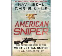 American Sniper: The Autobiography of the Most Lethal Sniper in U.S. Military History