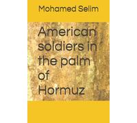 American soldiers in the palm of Hormuz