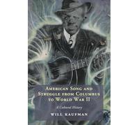 American Song and Struggle from Columbus to World War 2: A Cultural History
