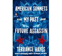 American Sonnets for My Past and Future Assassin: Terrance Hayes (Penguin Poets)