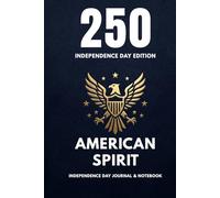 American Spirit: Independence Day Edition Journal & Notebook | 198 Pages | 6 x 9 in | Lined Journal
