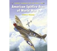 American Spitfire Aces of World War 2: No. 80 (Aircraft of the Aces)