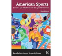 American Sports: From the Age of Folk Games to the Age of the Internet