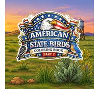 American State Birds Part 2 Coloring Book: A Fun and Educational Wildlife Coloring Adventure Featuring America's Official State Birds and Beautiful Nature Scenes